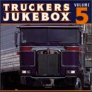 Truckers Jukebox Volume 5