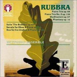 Edmund Rubbra: Piano Trios, Opp. 68 & 138; Meditazioni Op. 67; Phantasy Op. 16; Suite "The Buddha" Op. 64; etc.