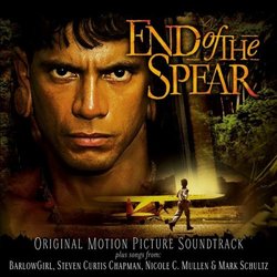 End of the Spear: Original Motion Picture Soundtrack