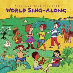 Putumayo Kids Presents World Sing Along