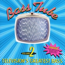 Bass Tube, Vol. 2: Television's Greatest Bass