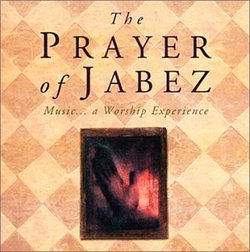 The Prayer of Jabez: Music, A Worship Experience