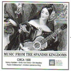 Music from the Spanish Kingdoms Circa 1500