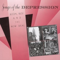 Songs of the Depression: Boom, Bust & The New Deal