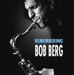 Remembering Bob Berg
