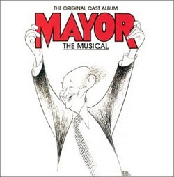 Mayor - The Musical (1985 Original Off-Broadway Cast)
