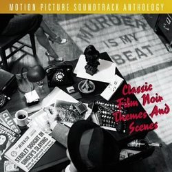 Murder Is My Beat: Classic Film Noir Themes And Scenes - Motion Picture Soundtrack Collection