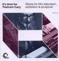 It's Time for Tristram Cary: Works for Film