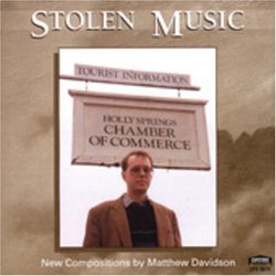 Stolen Music: New Compositions by Matthew Davidson