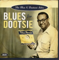 Blues for Dootsie: The Blue and Dootone Sides