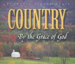 Reader's Digest Music: Country By the Grace of God