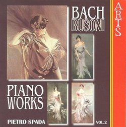 Bach/Busoni: Piano Works Vol 2 / Pietro Spada