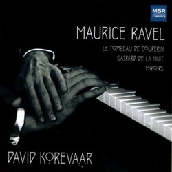 Ravel: Le Tombeau de Couperin, Miroirs, Gaspard de la Nuit