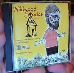 Wildwood Stories Volume I: Humorous Tales of Life in a Church (Created and Told by Bill Jones)