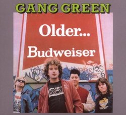 Older...Budweiser by Gang Green (2007-11-20)