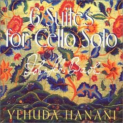 6 Suites for Cello Solo/ Yehuda Hanani