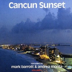 Vol. 1-Cancun Sunset: Compiled By Mark Barrott & a