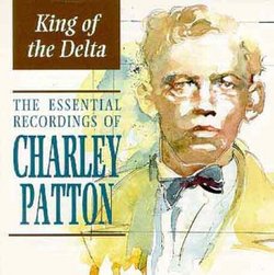 King of Delta: Essential Recordings of Patton