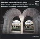 Graduel d'Alienor de Bretagne /Ensemble Organum * Peres