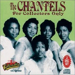 The Chantels For Collectors Only