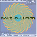 Rave-O-Lution-Music for Body