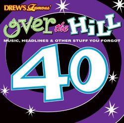 DF OVER THE HILL AT 40 THE TIMES CD
