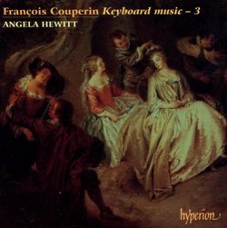 François Couperin: Keyboard Music, Vol. 3