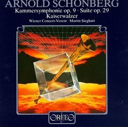 Schoenberg: Chamber Symphony No.1 / Suite op. 29 / Johann Strauss II: Emperor Waltz, arranged by Schoenberg