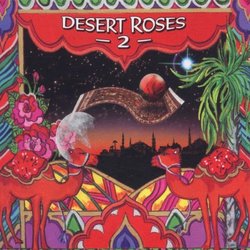 Desert Roses & Arabian Rhythms II