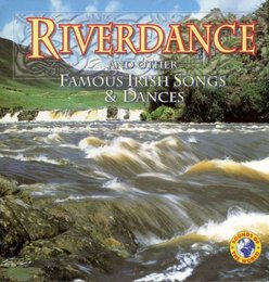 Riverdance & Other Famous Irish Songs and Dances