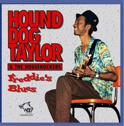 Freddie's Blues by Hound Dog Taylor (1998-05-26)