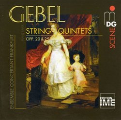 Gebel: String Quintets, Opp. 20 & 25