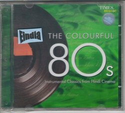 The Colourful 80's Instrumental Classics From Hindi Cinema [Cd]