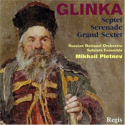 Glinka: Septet; Serenade; Grand Sextet