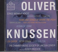 Oliver Knussen. Songs Without Voices op 26. Whitman Settings op 25. Hums and Songs of Winnie the Pooh op 6. Variations op 24 + (Virgin)