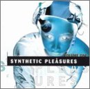 Synthetic Pleasures Volume One (1995 Documentary Film)