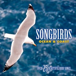 Songbirds: Ocean & Coast