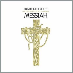 David Axelrod's Rock Interpretations of Handel's Messiah