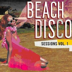 Beach Disco Sessions Vol 1