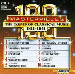 100 Masterpieces Vol. 5: The Top 10 of Classical Music 1811 - 1841