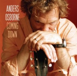 Coming Down By Anders Osborne (2007-10-15)
