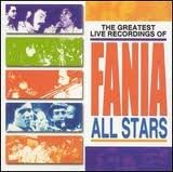 The Greatest Live Recordings of Fania All Stars