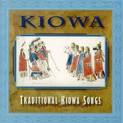 Kiowa: Traditional Kiowa Songs