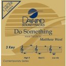 Do Something [Accompaniment/Performance Track] (Daywind Soundtracks)