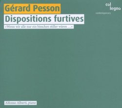 Gérard Pesson: Dispositions furtives