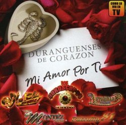 Duranguenses De Corazon: Mi Amor Por Ti