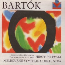 Bartok: Concerto For Orchestra/The Miraculous Mandarin