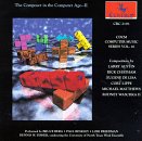 Composers in the Computer Age 2: CDCM Computer Music Series, Vol. 16