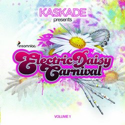 Kaskade Presents Electric Daisy Carnival Volume 1