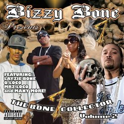 Bizzy Bone Presents The Bone Collector Volume 2 [Explicit] by Bizzy Bone (2011-10-04)